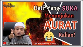 Download lagu Hati² Dengan Aurat Kalian-Ustaz Wadi Anuar mp3 Download lagu Hati² Dengan Aurat Kalian-Ustaz Wadi Anuar mp3