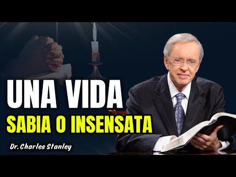 Una vida sabia no se nota al principio | Charles Stanley