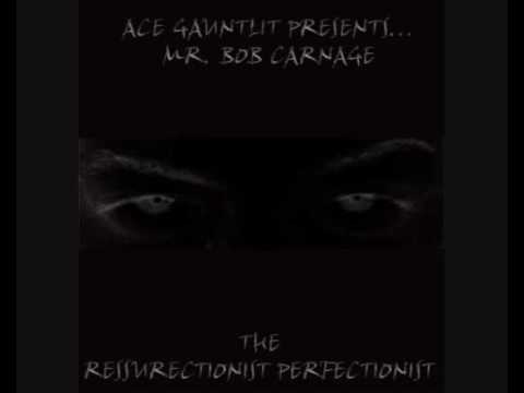 Ace Gauntlit Presents Mr Bob Carnage - Lacrimosa