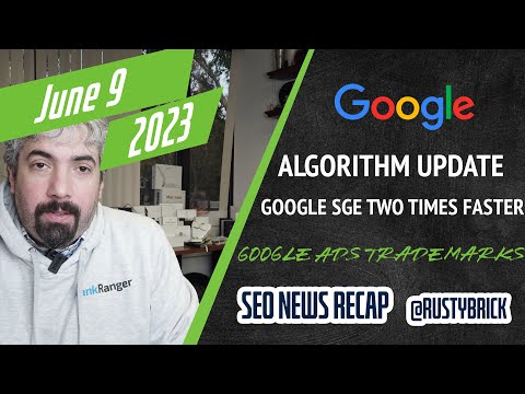 Resumen de video de noticias de búsqueda: actualización de clasificación de búsqueda de Google, cambio de política de marcas comerciales de Google Ads, SGE 2 veces más rápido y toneladas de temas de SEO