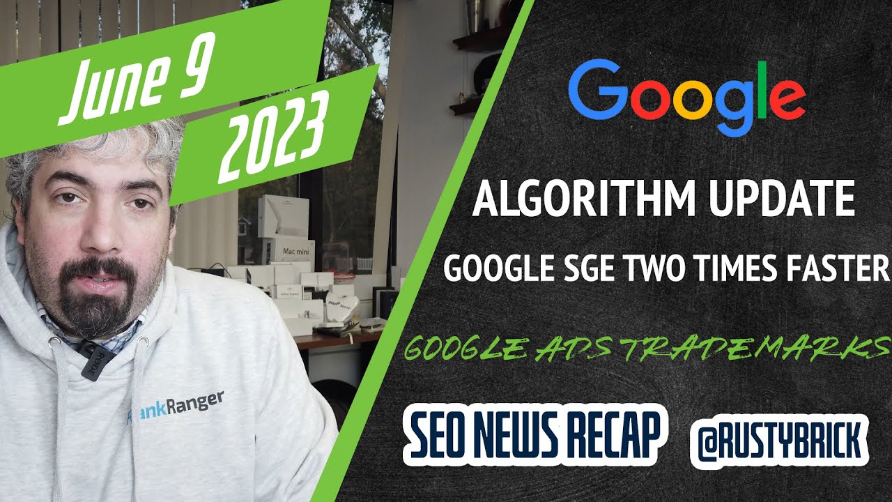 seroundtable.com - Barry Schwartz - Video: Google Search Ranking Update, Google Ads Trademark Policy Change, SGE 2X Faster & Tons Of SEO Topics