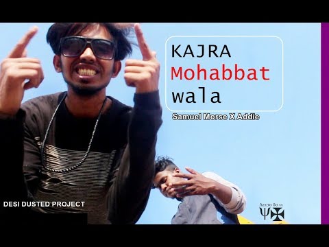 Kajra Mohabbat wala Rap version 2018 new song [$AM ft. Addie]