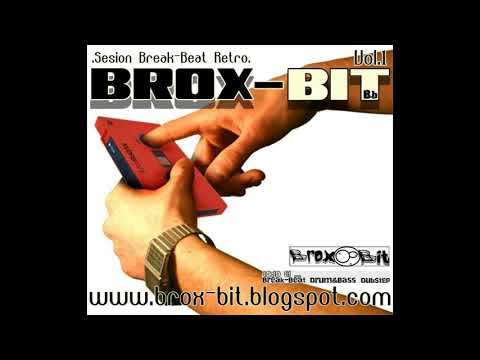 Brox-Bit - Sesion Break-Beat Retro Vol.1