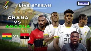 Video | Ghana vs Angola - Live Streaming