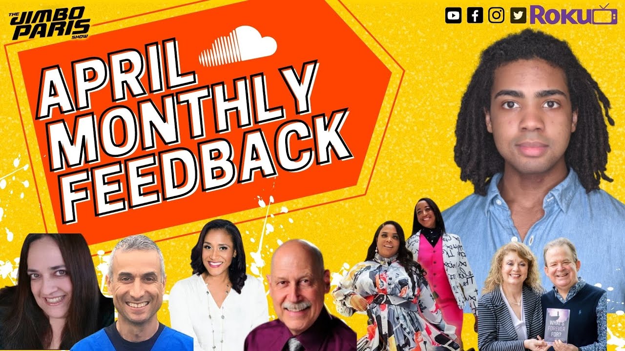 Jimbo Paris Show – (April) Monthly Feedback Episode