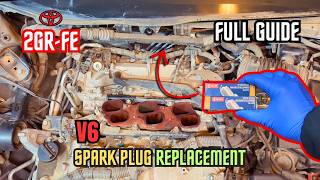 Toyota & Lexus V6 2GR-FE Spark Plug Replacement — The Ultimate Guide | Sienna, RX, Highlander & More