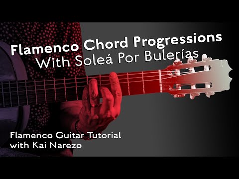 Flamenco Guitar Chord Progressions With Solea Por Bulerias - Tutorial by Kai Narezo
