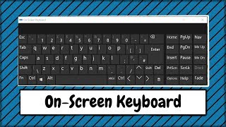 Where to Find the On Screen Keyboard in Windows 10