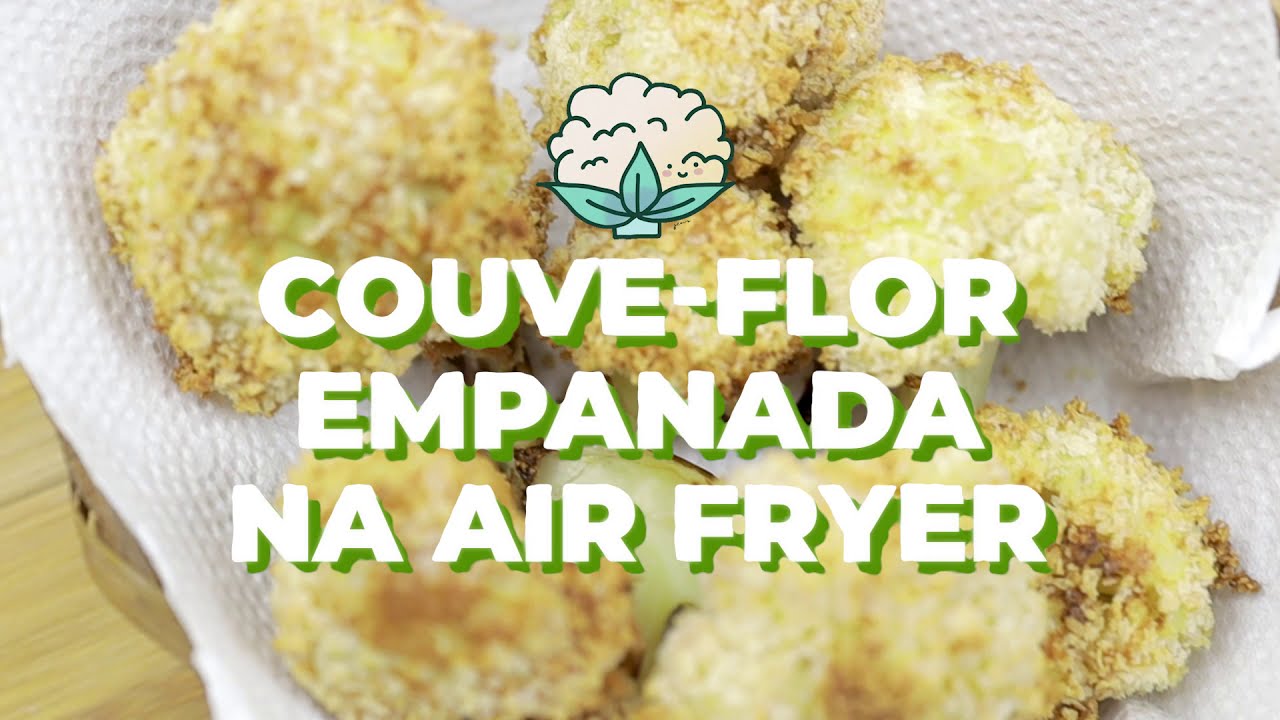 COUVE FLOR EMPANADA NA AIR FRYER