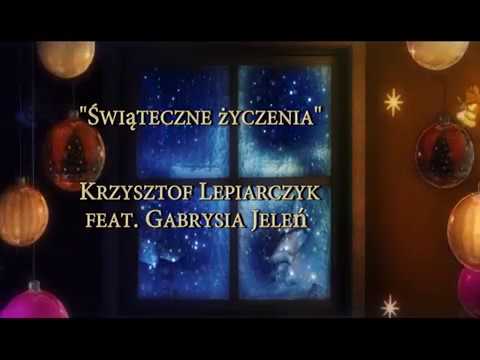 Krzysztof Lepiarczyk feat.Gabrysia Jeleń - Świąteczne życzenia