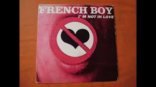 FRENCH BOY.(I'M NOT IN LOVE.(EXTENDED VERSION.)(12''.)(1992.)