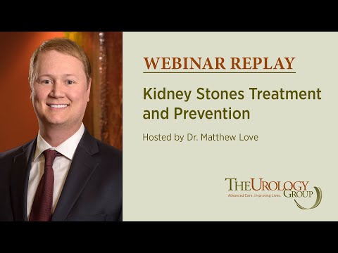 Webinar Replay: Kidney Stones Treatment and Prevention hosted by Dr. Matthew Love