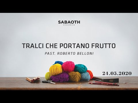 Domenica Gospel @Verona | TRALCI CHE PORTANO FRUTTO | Past. Roberto Belloni