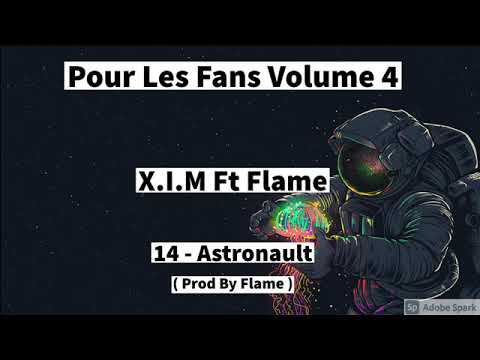 14 - X.I.M  Ft Flame - Astronault  ( Prod By Flame )