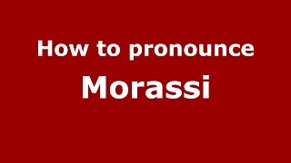 How to pronounce Morassi