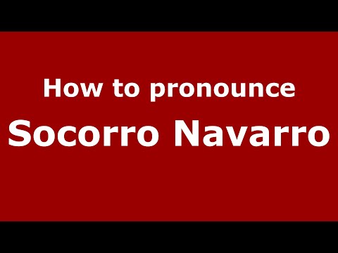 How do you say Socorro Navarro in Mexico (Mexican Spanish)? - PronounceNames.com
