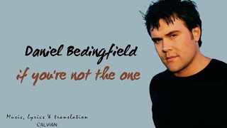 Download lagu Daniel Bedingfield - If You're Not the One (INDO SUB) | Lirik Lagu Terjemahan mp3 Download lagu Daniel Bedingfield - If You're Not the One (INDO SUB) | Lirik Lagu Terjemahan mp3