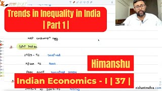 Indian Economics | Lecture 37 | Inequality in India | Part 1 | Himanshu |