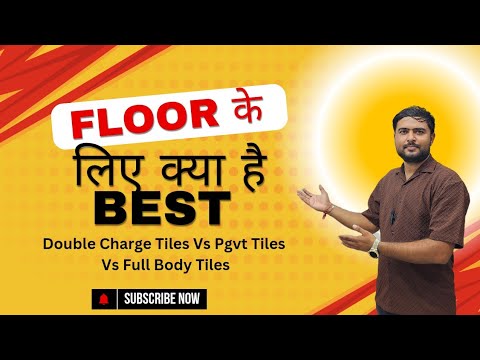 Double Charge tilesVs Gvt&Pgvt Vs Full Body Tile,Best Flooring Option in 2025 | Best Tiles For Floor