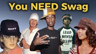 You Don't Need Style You NEED Swag