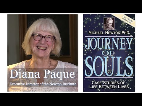 Exploring The Human Journey #87 | Journey Of Souls | Exec. Dir. Newton Institute Diana Paque