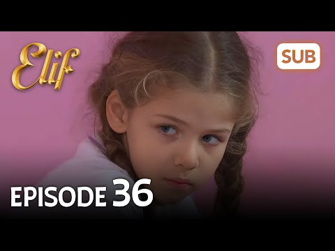 Elif 36. Bölüm | Elif Episode 36 (HD) English Subtitle