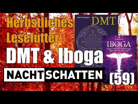 Lesefutter: DMT und Iboga | Nachtschatten Television (59)