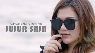 Download lagu GITARENA GINTING || JUJUR SAJA || LAGU KARO TERBARU (MUSIC VIDEO ) mp3