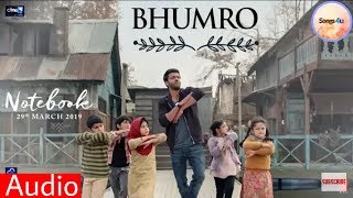 NOTEBOOK : BHUMRO full song | Zaheer iqbal &amp; Pranutan Bahl | Vishal Mishra &amp; Kamaal khan |