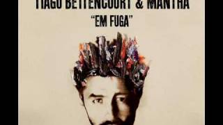Tiago Bettencourt & Mantha - Espaço Impossível