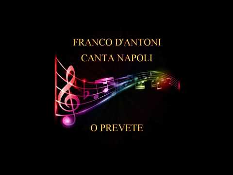 OMAGGIO AL COMPIANTO AMICO FRANCO D'ANTONI - O PREVETE
