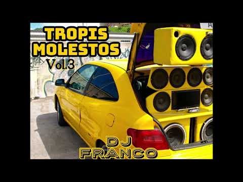 TROPIS MOLESTOS Vol.3 - Dj Franco🍻