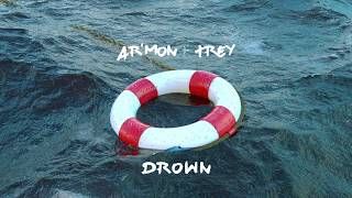 Ar&#39;mon And Trey - Drown (AUDIO)