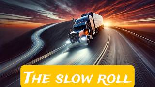 Slow Rollin