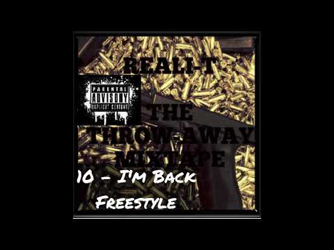 King Iso FKA Reali-T - 10 - I'm Back Freestyle (The Throw-Away Glock 2009)