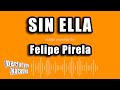 Felipe Pirela - Sin Ella (Versión Karaoke)
