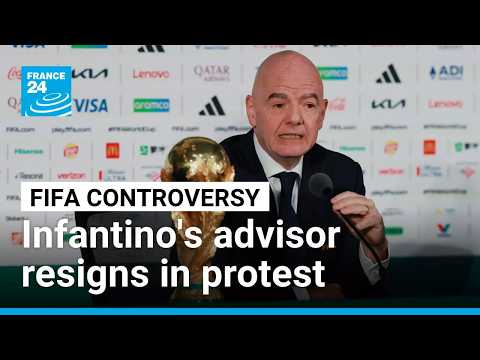 Infantino's senior advisor resigns amid outrage over FIFA's private investment plan