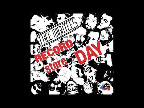 THEE MIGHTEES - Record Store Day