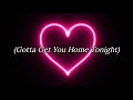 Eugene Wilde - Gotta Get You Home Tonight (Lyric)