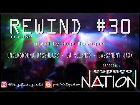 REWIND #30 mixed by Hugo Rodrigues (Espaço Nation) [Techno]