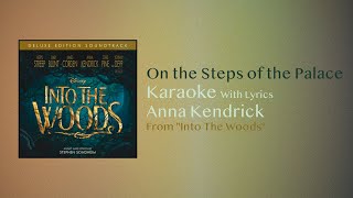 On the Steps of the Palace Karaoke - Anna Kendrick From &quot;Into The Woods&quot;