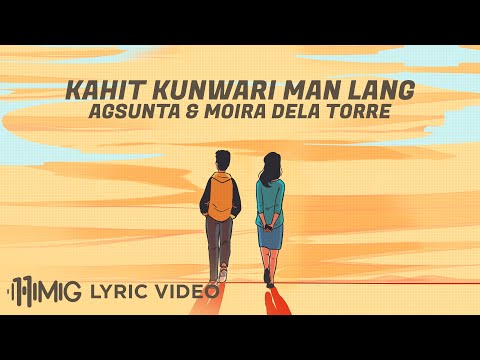 Kahit Kunwari Man Lang - Agsunta and Moira Dela Torre (Lyrics)