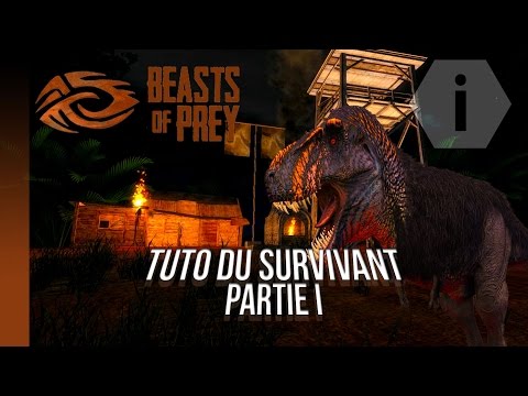 Beasts Of Prey FR : Tuto du Survivant | Partie 1 | HD299