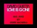 David Guetta - Love is Gone (mix 2013) 