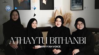 Download lagu ATHAYTU BITHANBI - TANWIRIYYAH VOICE (COVER) mp3