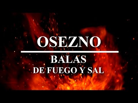 Osezno - Balas de fuego y sal (OFFICIAL VIDEO)