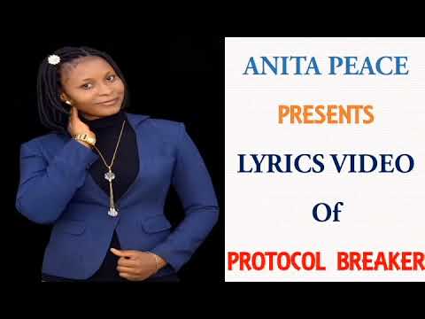 Anita Peace - Protocol breaker Lyrical video