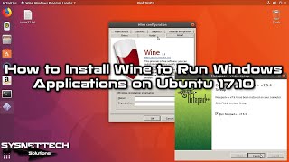 How to Install Wine to Run Windows Applications on Ubuntu 17.10 | SYSNETTECH Solutions