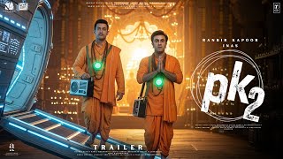 Download lagu PK 2: Returns - Trailer | Aamir Khan & Ranbir Kapoor | Rajkumar Hirani | Anushka | New Trailers 2025 mp3