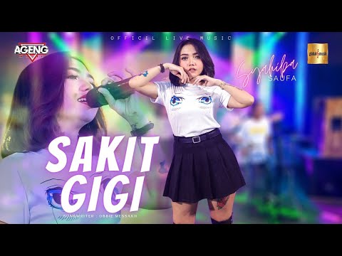 Syahiba Saufa ft Ageng Music - Sakit Gigi (Official Live Music)